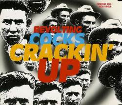 Revolting Cocks : Crackin' Up